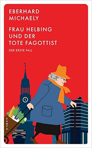 Frau Helbing und der tote Fagottist: Der erste Fall (Kampa Pocket)