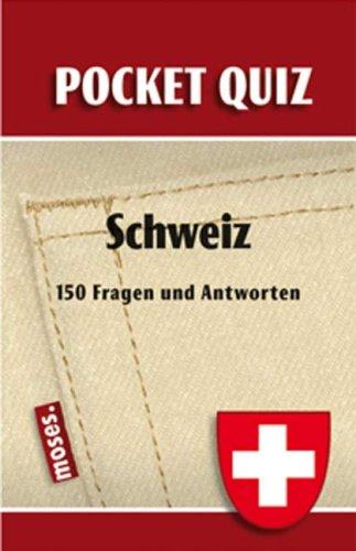 Pocket Quiz Schweiz: 150 Fragen & Antworten