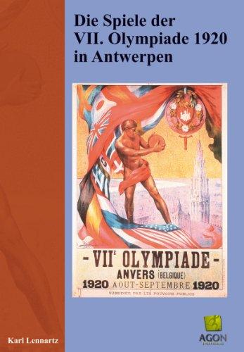 Die Spiele der VII. Olympiade 1920 in Antwerpen