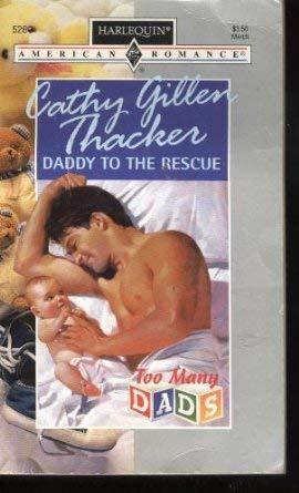 Daddy to the Rescue (Harlequin American Romance, Band 526)