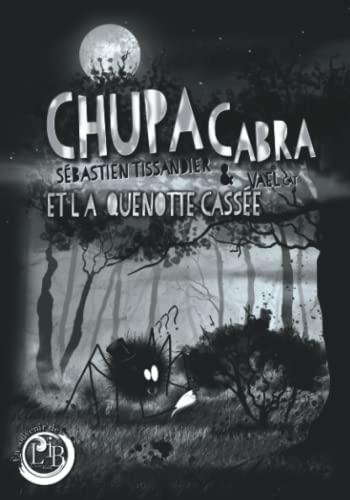 Chupacabra et la quenotte cassée