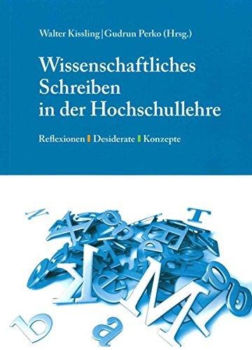 Wissenschaftliches Schreiben in der Hochschullehre: Reflexionen, Desiderate, Konzepte