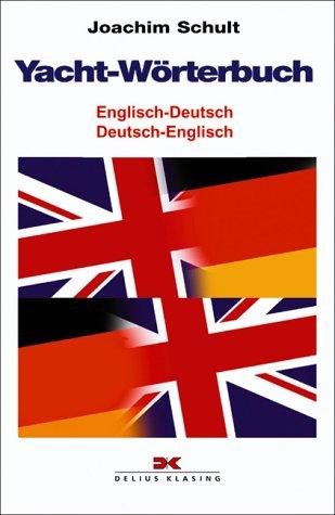 Yacht - Wörterbuch. Englisch - Deutsch / Deutsch - Englisch