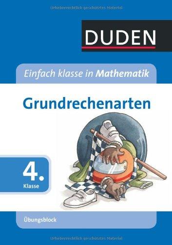 Einfach klasse in Mathematik - Grundrechenarten 4. Klasse - Übungsblock