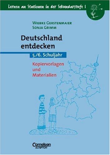 Lernen an Stationen in der Sekundarstufe I - Bisherige Ausgabe: Deutschland entdecken: 5./6. Schuljahr. Kopiervorlagen und Materialien