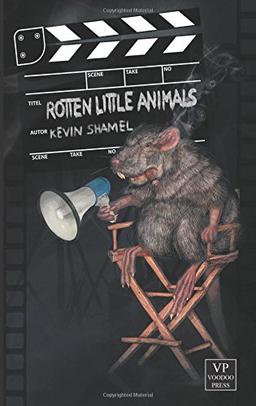 Rotten Little Animals: Bizarro Fiction