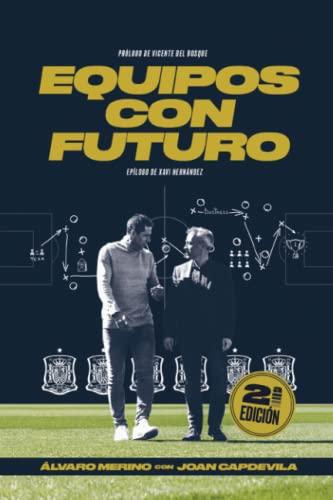 Equipos con futuro: Lecciones de la roja para mejorar las organizaciones