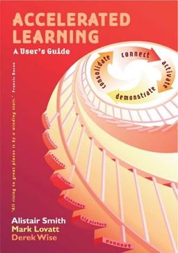 Accelerated Learning: A User's Guide (Accelerated Learning S)