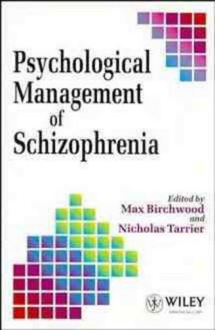 Psychological Management of Schizophrenia (Wiley Series in Clinical Psychology)