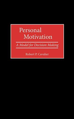 Personal Motivation: A Model for Decision Making