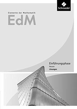 Elemente der Mathematik SII - Ausgabe 2016 für Hessen: Einführungsphase: Lösungen