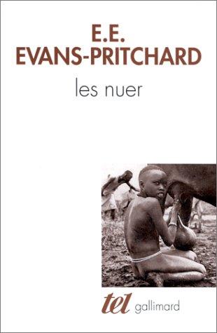 Les Nuer : description des modes de vie et des institutions politiques d'un peuple nilote