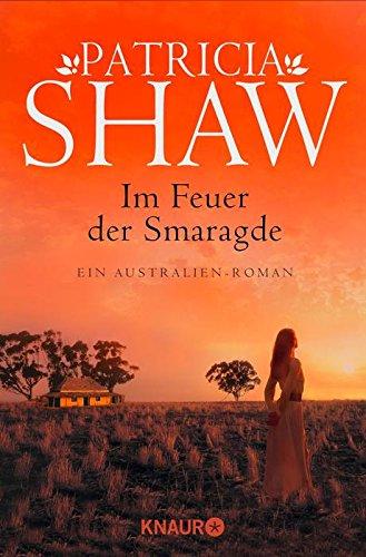 Im Feuer der Smaragde: Ein Australien-Roman (Knaur TB)