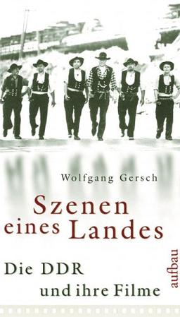 Szenen eines Landes: Die DDR und ihre Filme