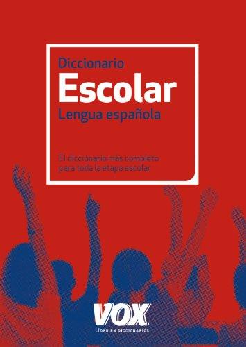 Diccionario escolar de la lengua española (Vox - Lengua Española - Diccionarios Escolares)