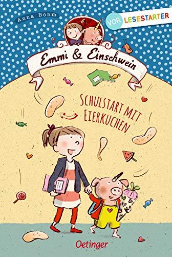 Emmi und Einschwein: Schulstart mit Eierkuchen