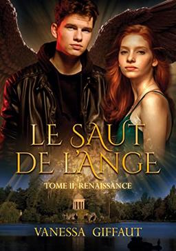 Le Saut de l'Ange : Tome 2 : Renaissance