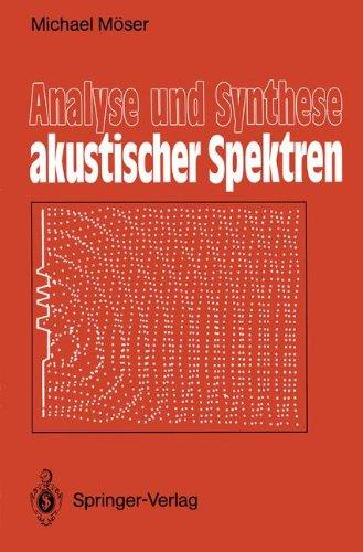 Analyse und Synthese akustischer Spektren (German Edition)