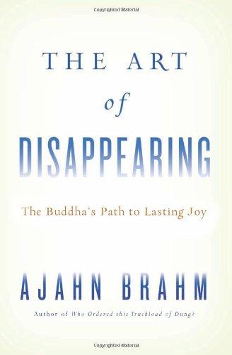 The Art of Disappearing: Buddha's Path to Lasting Joy