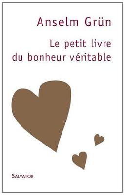 Le petit livre du bonheur véritable