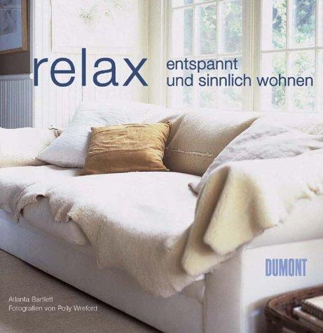 Relax Entspannt und sinnlich wohnen