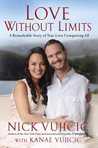 Love Without Limits (EXP): A Remarkable Story of True Love Conquering All (Religionchristian Lifelove Mar)