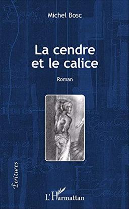 La cendre et le calice