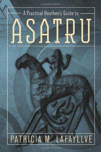 A Practical Heathen's Guide to Asatru