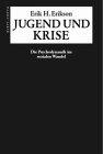 Jugend und Krise. Die Psychodynamik im sozialen Wandel