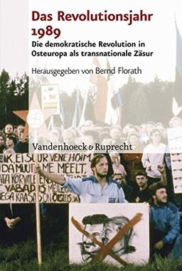 Das Revolutionsjahr 1989: Die demokratische Revolution in Osteuropa als transnationale Zäsur (Analysen und Dokumente der BStU)