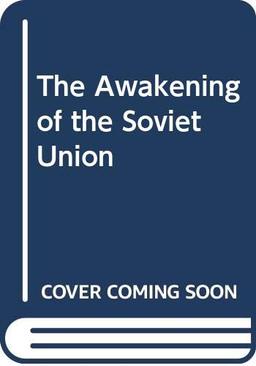 The Awakening of the Soviet Union