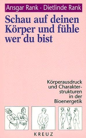 Schau auf deinen Körper und fühle, wer du bist