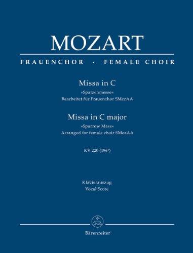 Missa in C »Spatzenmesse« KV 220 (196b): Bearbeitet für Frauenchor SMAA. Klavierauszug