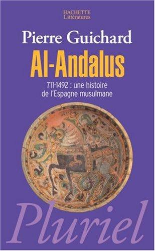 Al-Andalus, 711-1492 : une histoire de l'Espagne musulmane