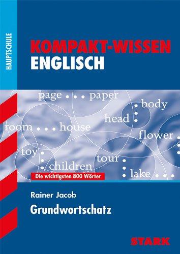 Kompakt-Wissen Hauptschule / Englisch - Grundwortschatz: Die wichtigsten 800 Wörter