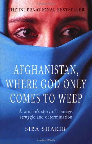 Afghanistan, Where God Only Comes to Weep