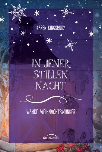 In jener stillen Nacht: Wahre Weihnachtswunder