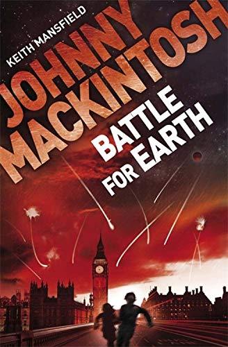 Battle for Earth: Book 3 (Johnny Mackintosh, Band 3)