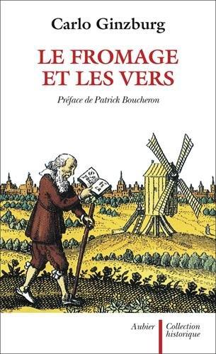 Le Fromage et les vers : l'univers d'un meunier du XVIe siècle