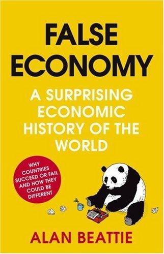 False Economy: A Surprising Economic History of the World