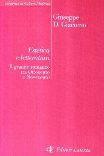 Estetica e letteratura. Il grande romanzo tra Ottocento e Novecento