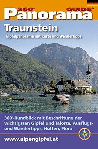 Panorama-Guide Traunstein: 360°-Gipfelpanorama mit Freizeit- und Wandertipps (Panorama-Guides / Freizeit- und Wandertipps in beschriftetem, ausfaltbarem Panoramafoto)