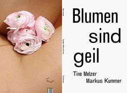 Blumen sind geil