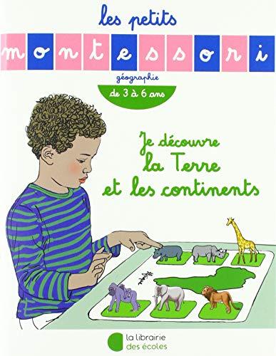 Je découvre la Terre et les continents : géographie, de 3 à 6 ans