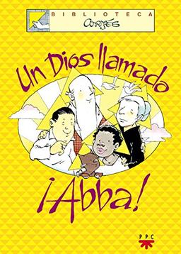 Un dios llamado Abba (Biblioteca Cortés, Band 1)