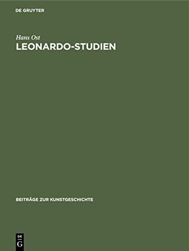 Leonardo-Studien (Beiträge zur Kunstgeschichte, 11)