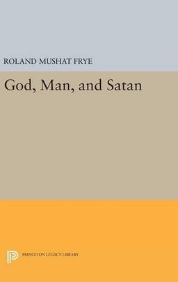 God, Man, and Satan (Princeton Legacy Library)