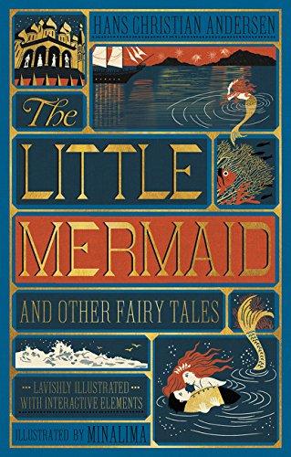 Little Mermaid and Other Fairy Tales, The (Illustrated with Interactive Elements (Harper Design Classics)