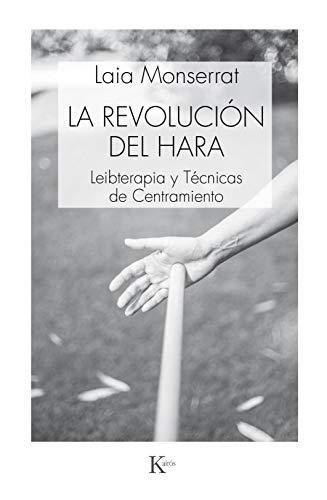 La revolución del Hara : leibterapia y técnicas de centramiento (Psicología)