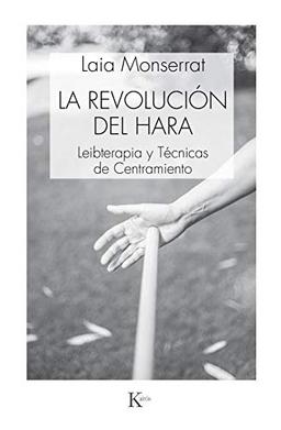 La revolución del Hara : leibterapia y técnicas de centramiento (Psicología)